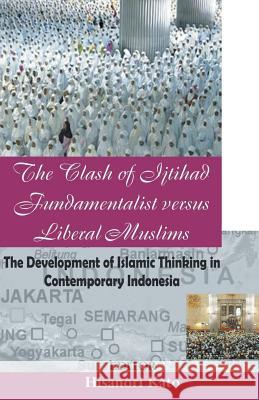 The Clash of Ijtihad Fundamentalist versus Liberal Muslims Kato, Hisanori 9788184651409 Indian Society for Promoting Christian Knowle