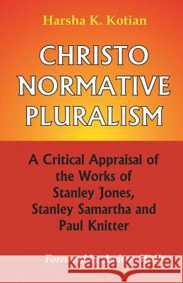 Christonormative Pluralism Kotian, Harsha K. 9788184651430