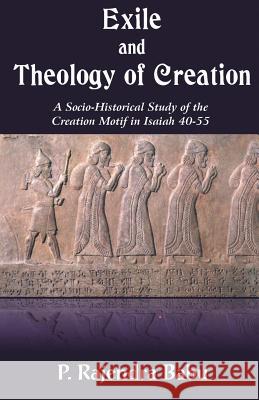 Exile and Theology of Creation P Rajendra Babu   9788184651577 Indian Society for Promoting Christian Knowle