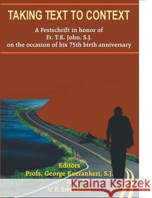 Taking Text to Context George K. S V. P. Srivastava 9788184651652 Indian Society for Promoting Christian Knowle