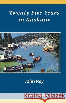 Twenty Five Years in Kashmir John Ray 9788184656725 Indian Society for Promoting Christian Knowle