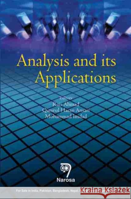 Analysis and its Applications Rais Ahmad, Qamrul Hasan Ansari, Mohammad Imdad 9788184872156 Narosa Publishing House