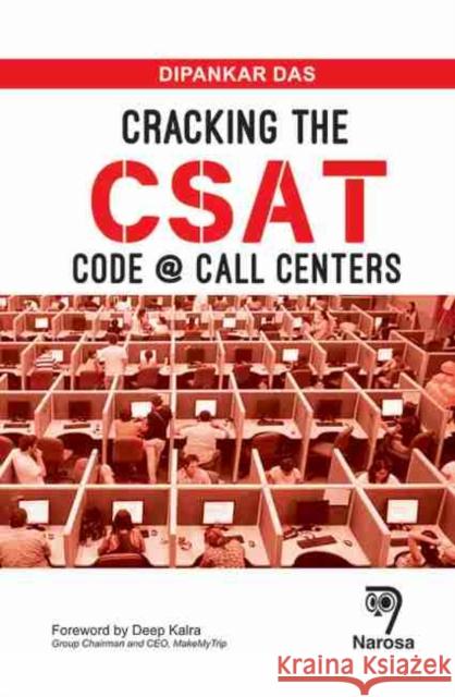 Cracking the CSAT Code @ Call Centers Dipankar Das 9788184876154
