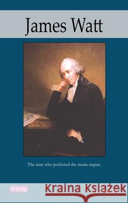 James Watt S. L. V. Moorthy 9788184932324 Prodigy Books