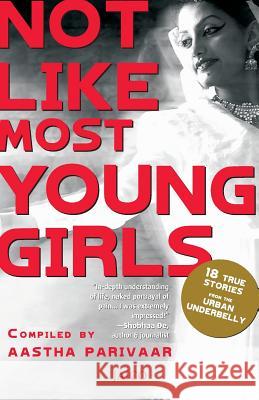 Not Like Most Young Girls Aastha Parivaar   9788184953046 Jaico Publishing House