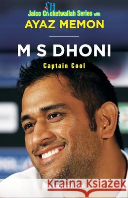 M S Dhoni: Captain Cool Memon, Ayaz 9788184955231