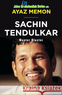 Sachin Tendulkar: Master Blaster Ayaz Memon Indranil Rai  9788184955255