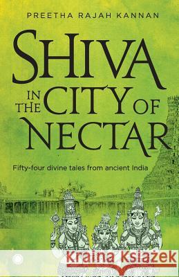 Shiva in the City of Nectar Preetha Rajah Kannan 9788184957877