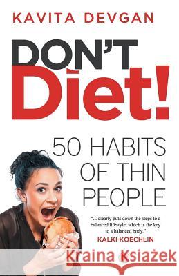 Don't Diet! Devgan, Kavita 9788184958409