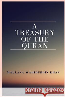 A Treasury of the Quran Maulana Wahiduddi 9788185063119