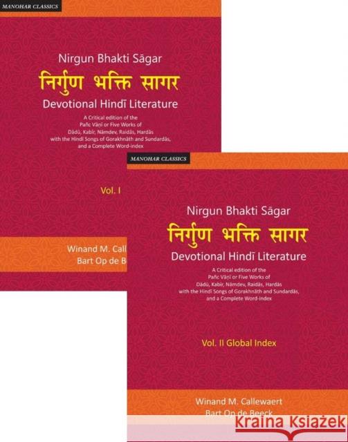 Nirgun Bhakti Sagar: Devotional Hindi Literature Winand M. Callewaert 9788185425658