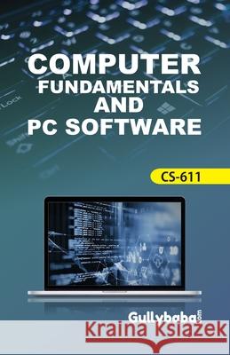 CS-611 Computer Fundamental Verma Dinesh S. Roy 9788189086381 Gullybaba Publishing House (P) Ltd.