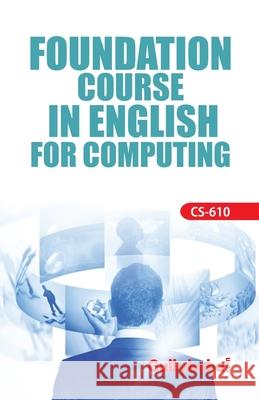 CS-610 Foundation Course In English For Computing Verma Dinesh A. K. Saini 9788189086398 Gullybaba Publishing House (P Ltd.