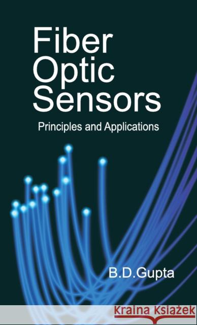Fiber Optic Sensors B. D. Gupta 9788189422110 Nipa