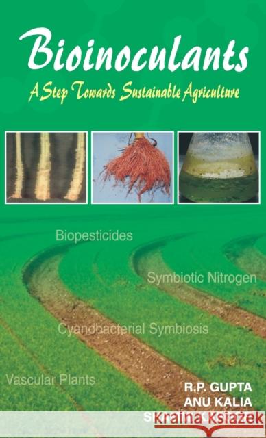 Bioinoculants: A Step Towards Sustainable Agriculture R. P. Gupta 9788189422219 Nipa