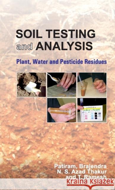 Soil Testing and Analysis: Plant, Water and Pesticide Residues Patiram 9788189422707 Nipa