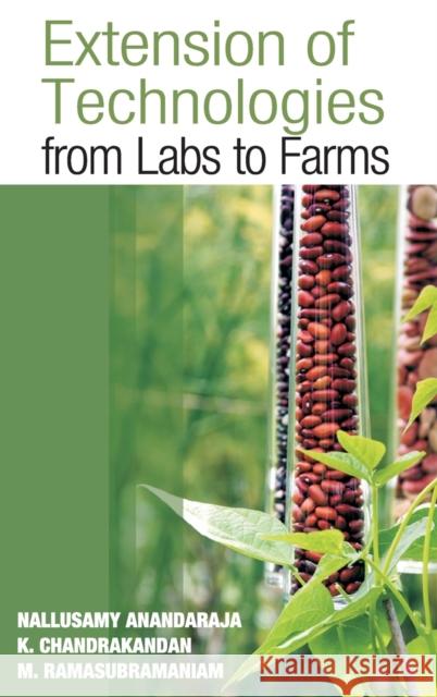 Extension of Technologies: From Labs to Farms Nullusamy Anandaraja 9788189422837 Nipa