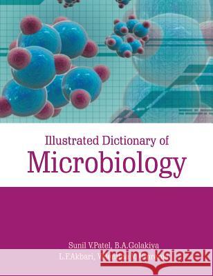 Illustrated Dictionary of Microbiology Sunil Patel 9788189422950