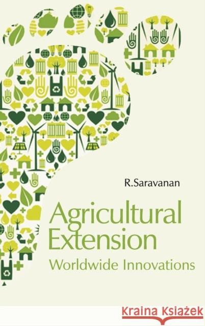 Agricultural Extension: Worldwide Innovations R. Saravanan 9788189422967