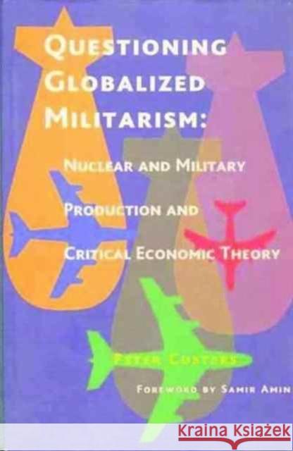 Questioning Globalized Militarism Peter Custers Samir Amin 9788189487201 Tulika Books