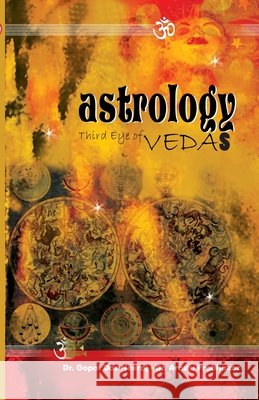 Astrology: The Third Eye of the Vedas Gopal Das Neeraj 9788189605872