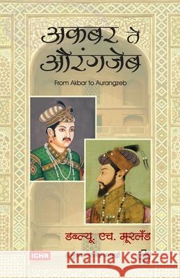 Akbar te Aurangzeb W. H. Moorland 9788189724023 Diamond Publications