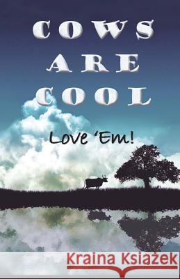 Cow Are Cool! Love 'Em Dasa, Sahadeva 9788190976046 Soul Science University Press