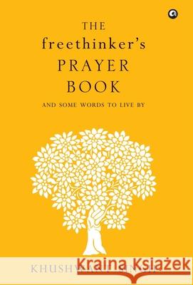 The Freethinker'S Prayer Book Khushwant Singh 9788192328041 Rupa Publications