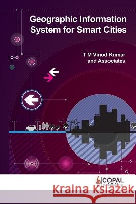 Geographic Information System for Smart Cities Prof Tm Vinod Kumar 9788192473352