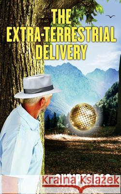 The Extra-Terrestrial Delivery Sudipta Das 9788193216637 White Falcon Publishing