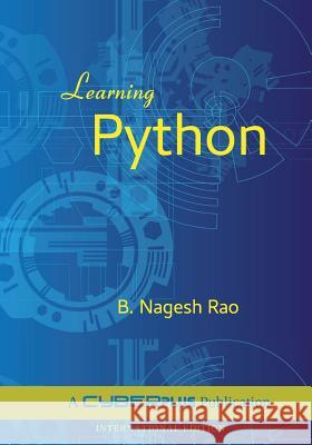 Learning Python B. Nagesh Rao 9788193392317 Cyberplus Publication