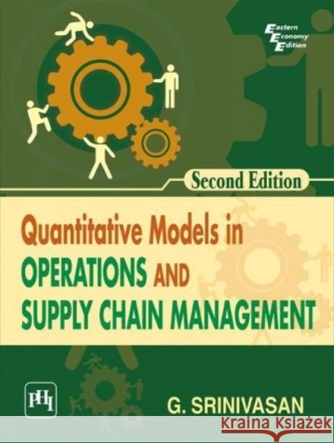 Quantitative Models In Operations And Supply Chain Management G. Srinivasan   9788193593868 PHI Learning