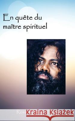 En quête du maître spirituel: Une aventure personnelle et rare sur le chemin spirituel Rosa Et Sergio Domian 9788193620243