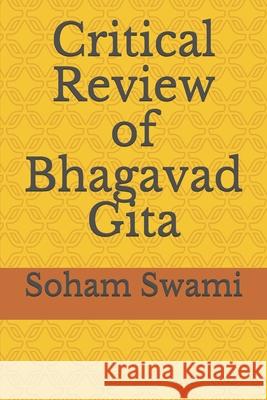 Critical Review of Bhagavad Gita Soham Swami, Arpita Mukherjee 9788193722930 Sayambhati Publication