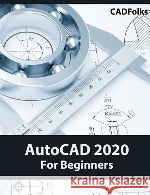 AutoCAD 2020 For Beginners Cadfolks 9788193724149 Kishore