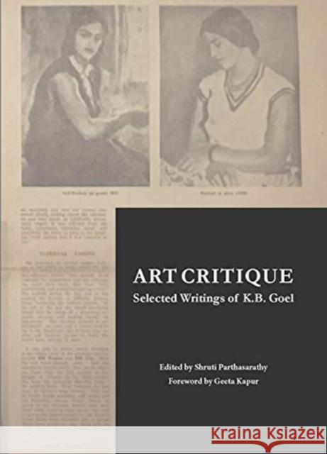 K.B. Goel: Critical Writings on Art, 1957-1998 Parthasarathy, Shruti 9788193732991 Tulika Books