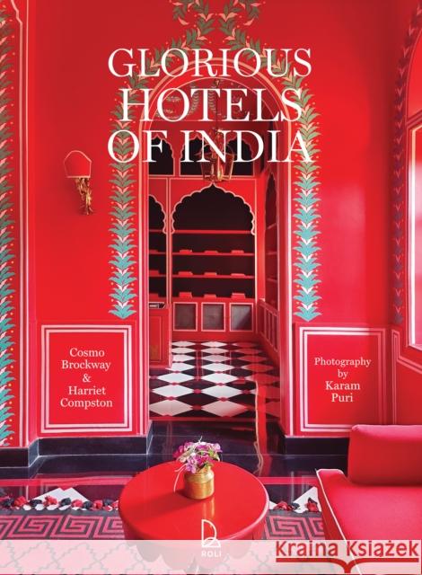 Glorious Hotels of India Harriet Compston 9788193750186 Roli Books