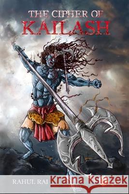 The Cipher of Kailash Rahul Rai 9788193771556 Logipub Services