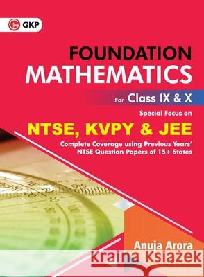 Foundation Mathematics for Class IX & X Anuja Arora 9788194114451 G.K Publications Pvt.Ltd