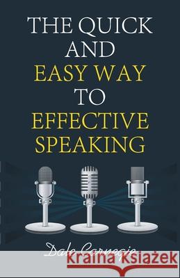 The Quick and Easy Way to Effective Speaking Dale Carnegie 9788194131618 Delhi Open Books