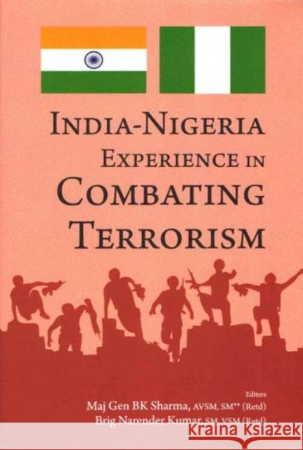 India-Nigeria Experience in Combating Terrorism BK Sharma, Narender Kumar 9788194283720