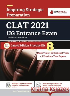 Complete CLAT UG Exam Preparation Book 2021 For UnderGraduate Programmes - 8 Full-length Mock Tests [Solved] + 15 Sectional Tests + 3 Previous Year Pa Rohit Manglik 9788194461555