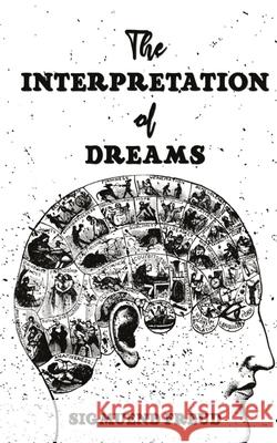 The Interpretation Of Dreams Sigmund Freud 9788194605812