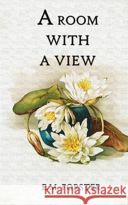 A Room With A View E. M. Forster 9788194647317 Delhi Open Books