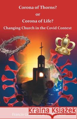 Corona of Thorns or Corona of Life Francis Gonsalves Vinod Victor 9788194656913 Indian Society for Promoting Christian Knowle