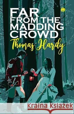 Far from the Madding Crowd Thomas Hardy 9788194703235 Insight Publica