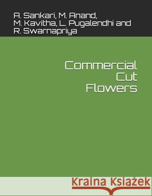 Commercial Cut Flowers M. Anand M. Kavitha L. Pugalendhi 9788194715498