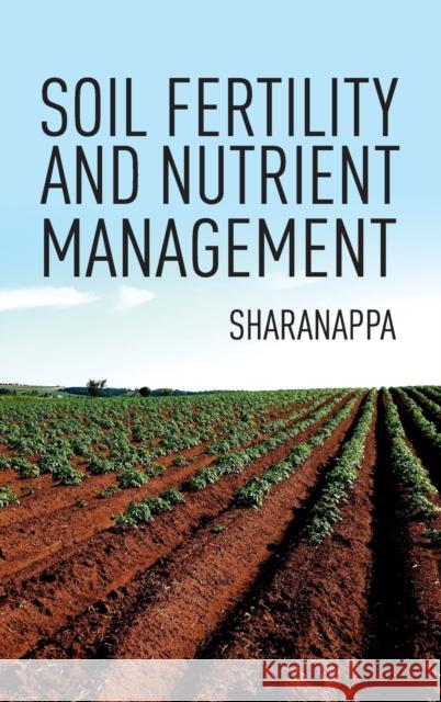 Soil Fertility And Nutrient Management Sharanappa Sharanappa 9788194766827 New India Publishing Agency- Nipa