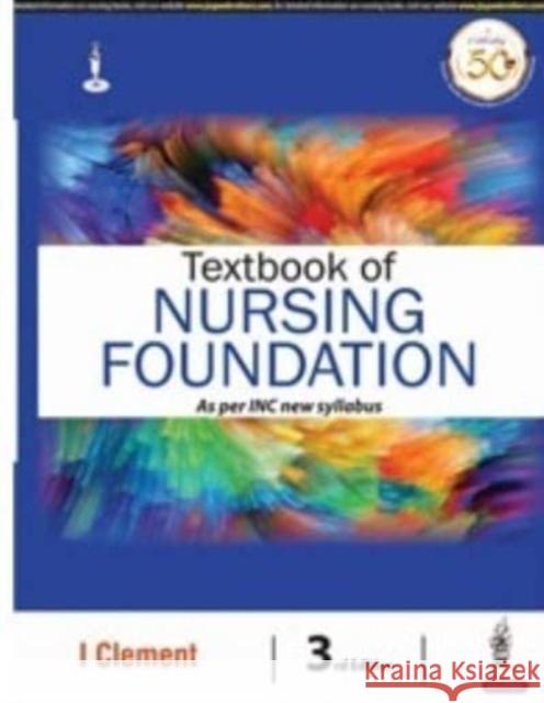 Textbook of Nursing Foundation as per INC New Syllabus I Clement   9788194802846 Jp Medical Ltd