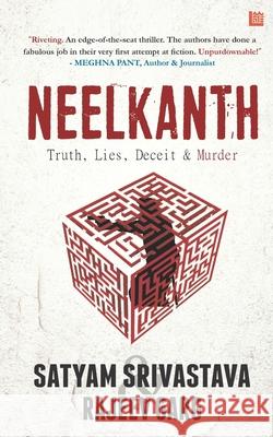 Neelkanth: Truth, Lies, Deceit & Murder Rajeev Garg Satyam Srivastava 9788194804376